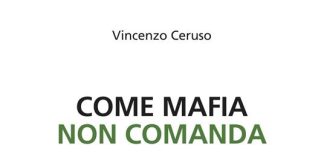 “Come mafia non comanda”: un libro per non perdere la memoria